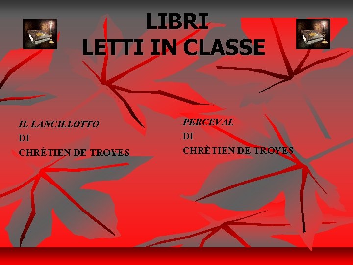 LIBRI LETTI IN CLASSE IL LANCILLOTTO DI CHRÈTIEN DE TROYES PERCEVAL DI CHRÈTIEN DE