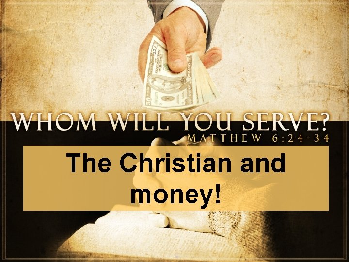 The Christian and money! 