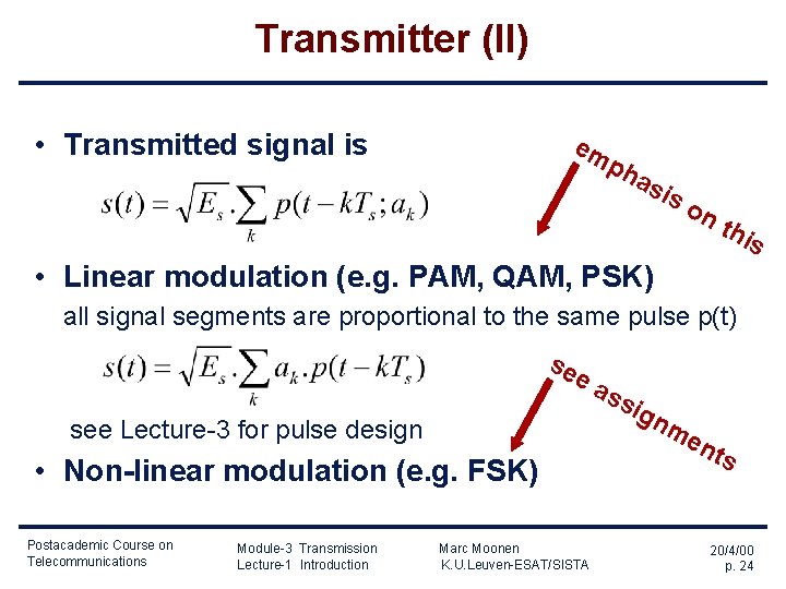 Transmitter (II) • Transmitted signal is em p ha s is on thi s