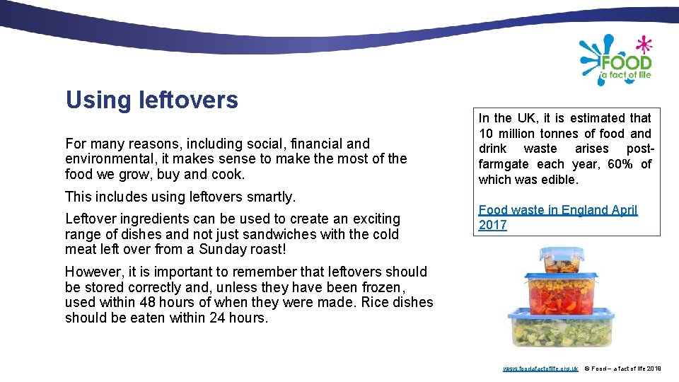 Using leftovers For many reasons, including social, financial and environmental, it makes sense to