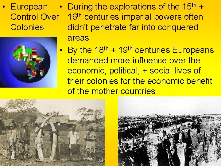 • European • During the explorations of the 15 th + Control Over • European • During the explorations of the 15 th + Control Over