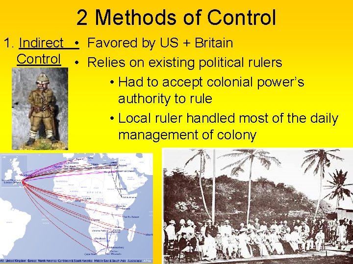 2 Methods of Control 1. Indirect • Favored by US + Britain Control • 2 Methods of Control 1. Indirect • Favored by US + Britain Control •