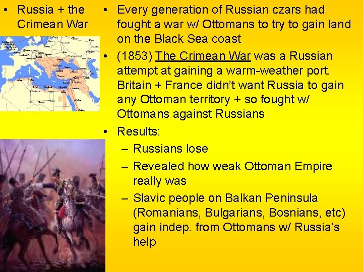 • Russia + the Crimean War • Every generation of Russian czars had • Russia + the Crimean War • Every generation of Russian czars had