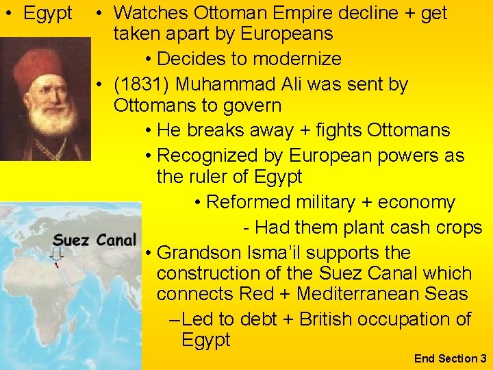 • Egypt • Watches Ottoman Empire decline + get taken apart by Europeans • Egypt • Watches Ottoman Empire decline + get taken apart by Europeans