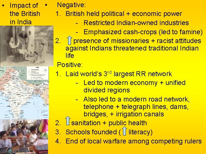 • Impact of • the British in India • Negative: 1. British held • Impact of • the British in India • Negative: 1. British held