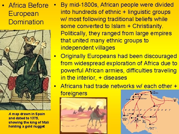 • Africa Before • By mid-1800 s, African people were divided into hundreds • Africa Before • By mid-1800 s, African people were divided into hundreds