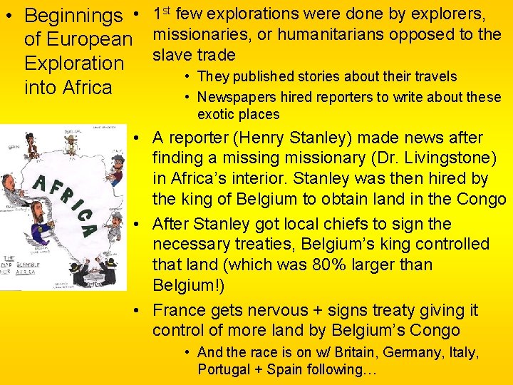 • Beginnings • 1 st few explorations were done by explorers, of European • Beginnings • 1 st few explorations were done by explorers, of European