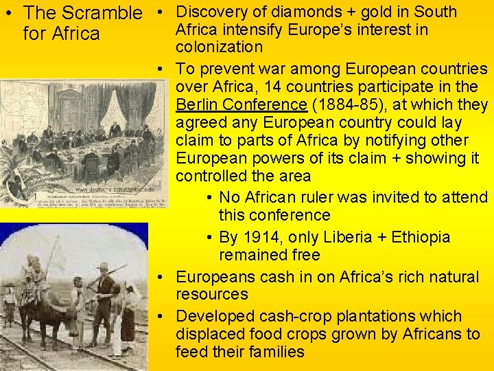 • The Scramble • Discovery of diamonds + gold in South Africa intensify • The Scramble • Discovery of diamonds + gold in South Africa intensify