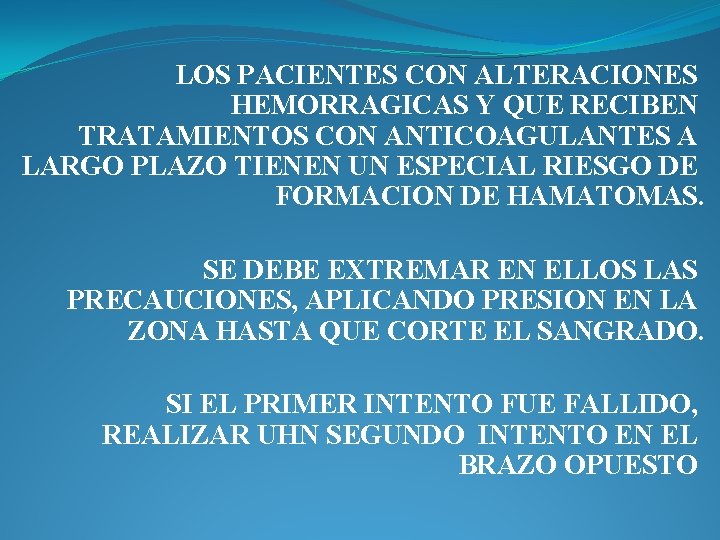 LOS PACIENTES CON ALTERACIONES HEMORRAGICAS Y QUE RECIBEN TRATAMIENTOS CON ANTICOAGULANTES A LARGO PLAZO