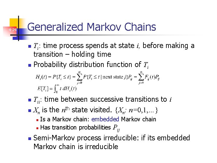 4 -24 Generalized Markov Chains Ti: time process spends at state i, before making