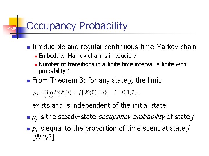 4 -29 Occupancy Probability n Irreducible and regular continuous-time Markov chain Embedded Markov chain