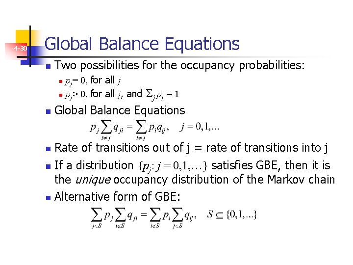 4 -30 Global Balance Equations n Two possibilities for the occupancy probabilities: pj= 0,