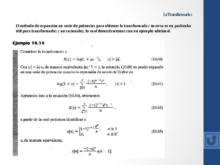 La Transformada z El método de expansión en serie de potencias para obtener la