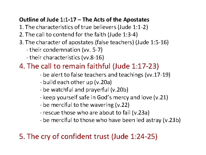 Outline of Jude 1: 1 -17 – The Acts of the Apostates 1. The