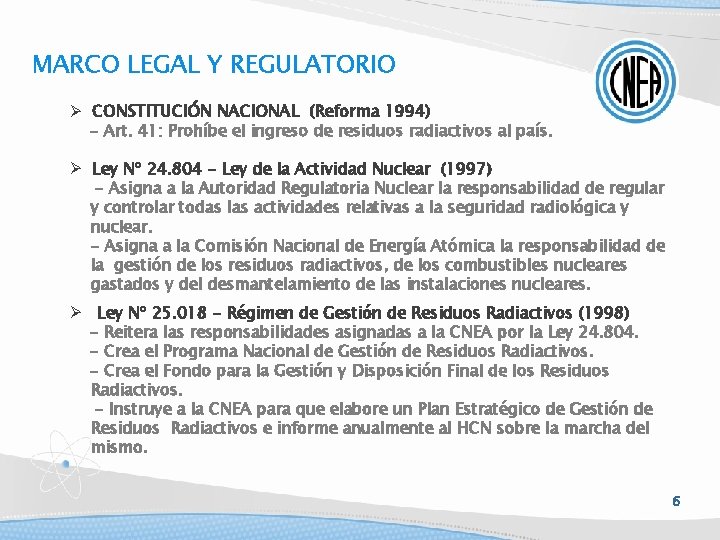 MARCO LEGAL Y REGULATORIO CONSTITUCIÓN NACIONAL (Reforma 1994) - Art. 41: Prohíbe el ingreso