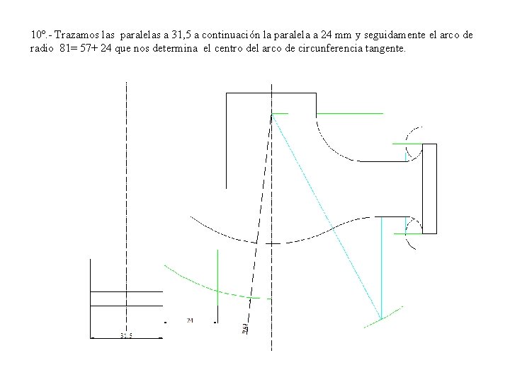 10º. - Trazamos las paralelas a 31, 5 a continuación la paralela a 24