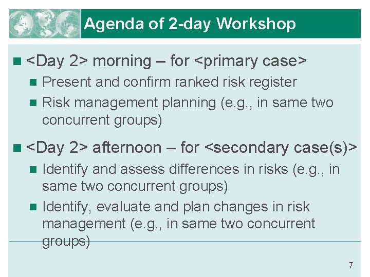 Agenda of 2 -day Workshop n <Day 2> morning – for <primary case> Present