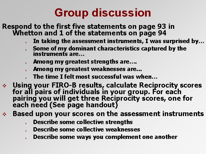 Group discussion Respond to the first five statements on page 93 in Whetton and