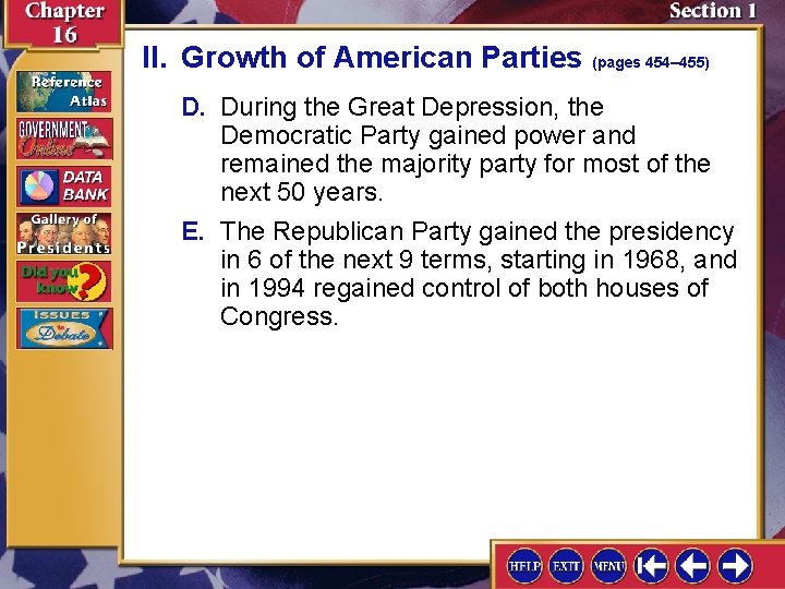 II. Growth of American Parties (pages 454– 455) D. During the Great Depression, the