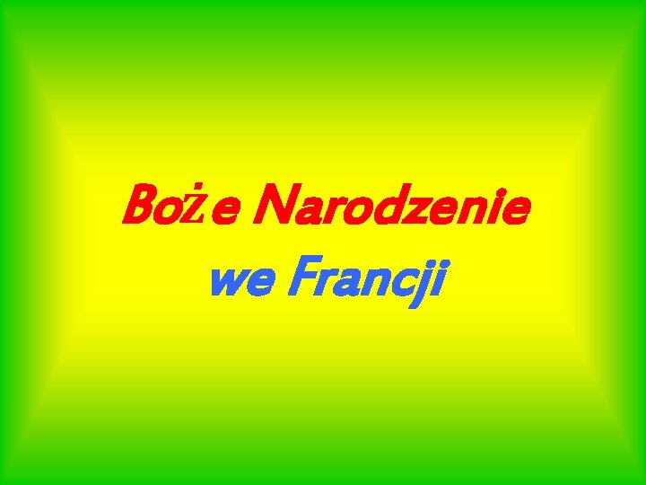 Boże Narodzenie we Francji 