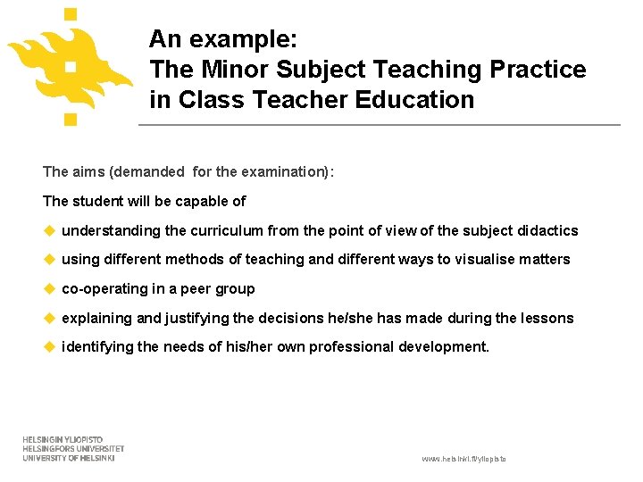 An example: The Minor Subject Teaching Practice in Class Teacher Education The aims (demanded
