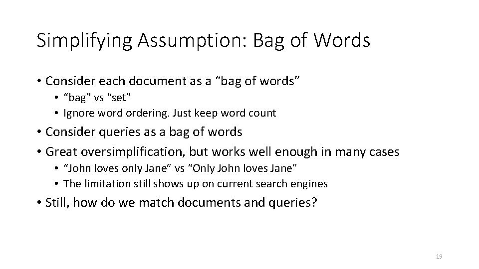 Simplifying Assumption: Bag of Words • Consider each document as a “bag of words”