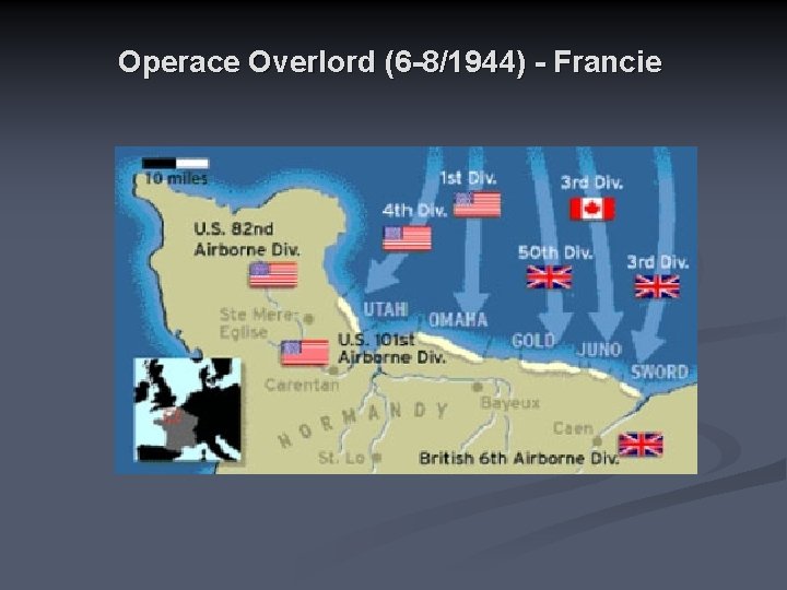 Operace Overlord (6 -8/1944) - Francie 