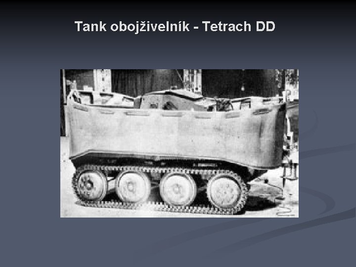 Tank obojživelník - Tetrach DD 