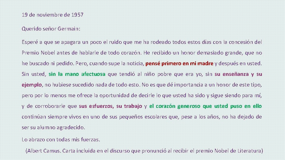 19 de noviembre de 1957 Querido señor Germain: Esperé a que se apagara un 19 de noviembre de 1957 Querido señor Germain: Esperé a que se apagara un
