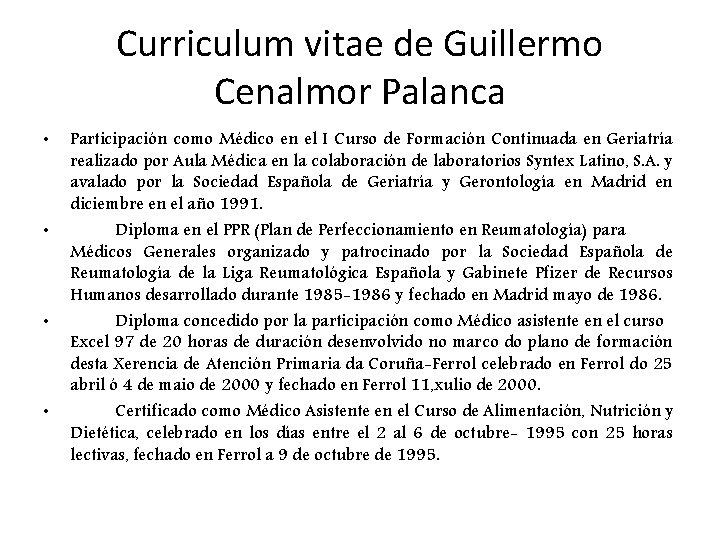 Curriculum vitae de Guillermo Cenalmor Palanca • • Participación como Médico en el I