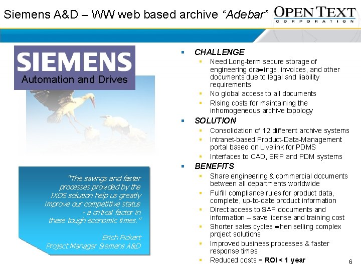 Siemens A&D – WW web based archive “Adebar” § CHALLENGE § Automation and Drives