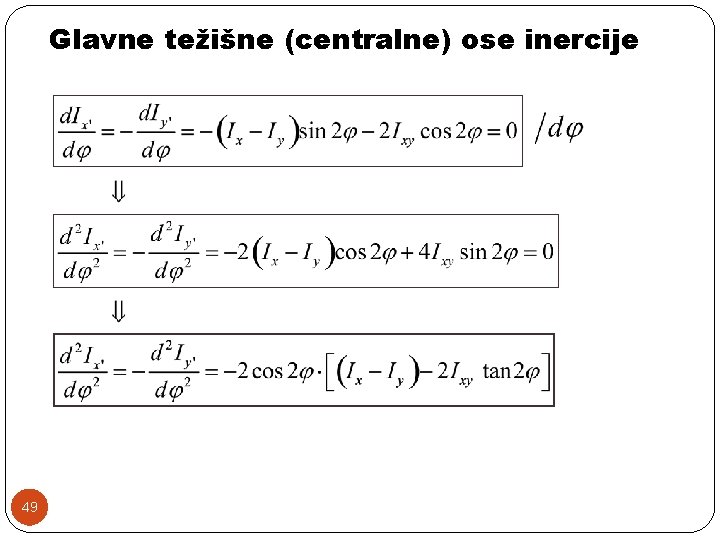 Glavne težišne (centralne) ose inercije 49 