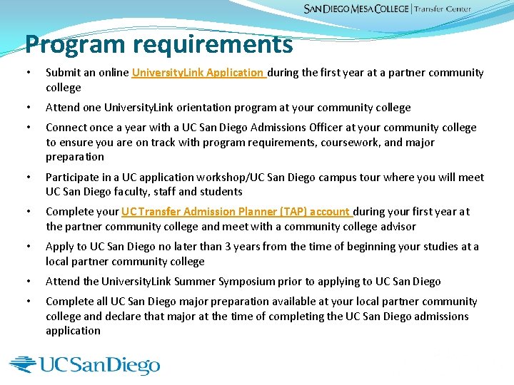 Program requirements • Submit an online University. Link Application during the first year at