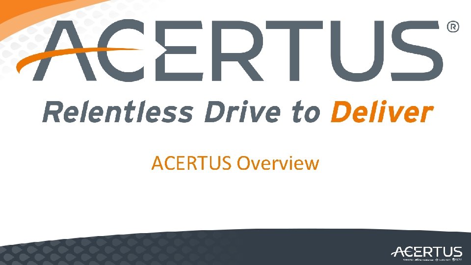 ACERTUS Overview 