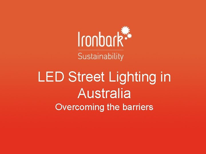 LED Street Lighting in Australia the barriers