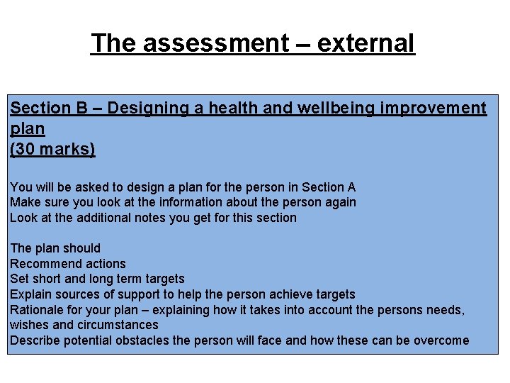 The assessment – external Section B – Designing a health and wellbeing improvement plan
