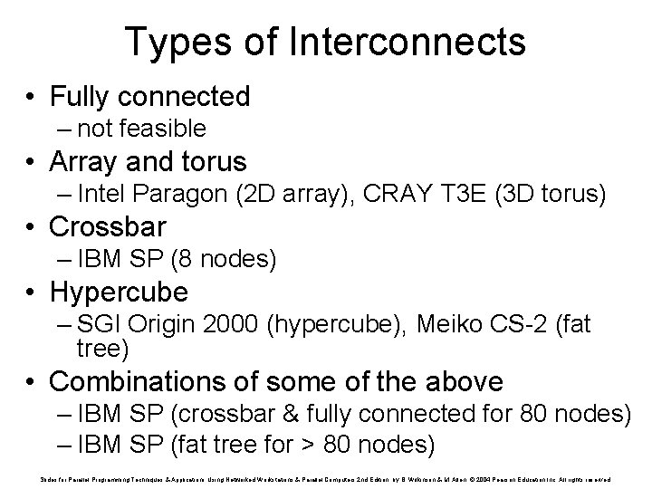 Types of Interconnects • Fully connected – not feasible • Array and torus – Types of Interconnects • Fully connected – not feasible • Array and torus –