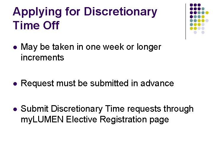 Applying for Discretionary Time Off l May be taken in one week or longer