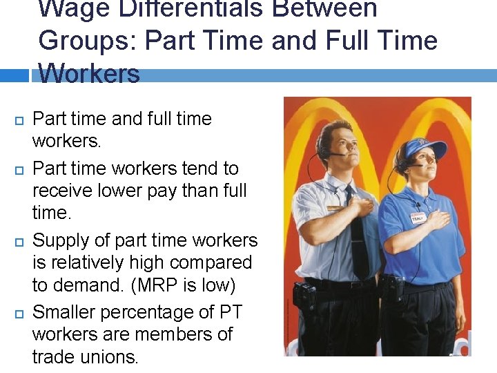 Wage Differentials Between Groups: Part Time and Full Time Workers Part time and full