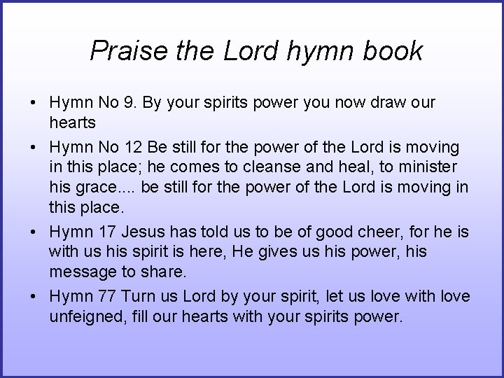 Praise the Lord hymn book • Hymn No 9. By your spirits power you Praise the Lord hymn book • Hymn No 9. By your spirits power you