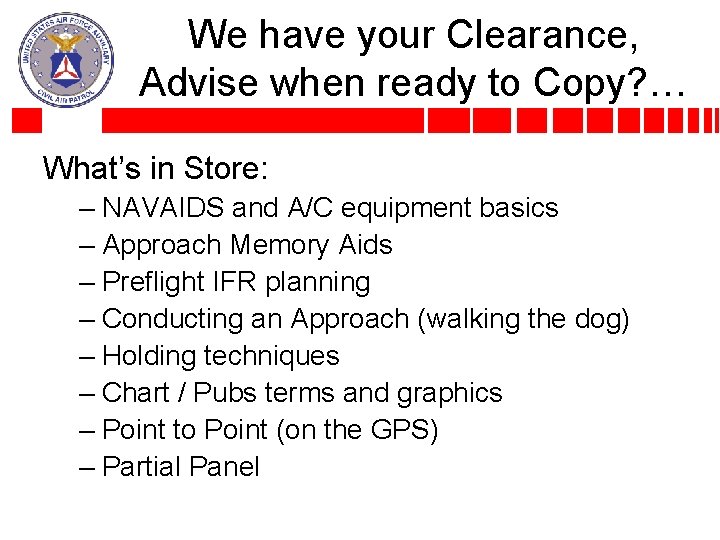 We have your Clearance, Advise when ready to Copy? … What’s in Store: –