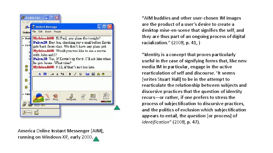“AIM buddies and other user-chosen IM images are the product of a user’s desire “AIM buddies and other user-chosen IM images are the product of a user’s desire