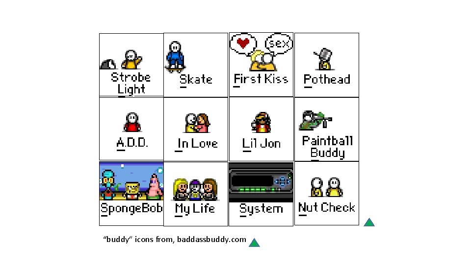 “buddy” icons from, baddassbuddy. com “buddy” icons from, baddassbuddy. com
