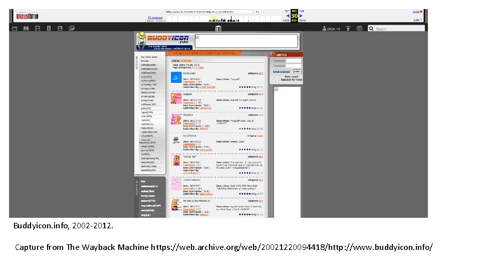 Buddyicon. info, 2002 -2012. Capture from The Wayback Machine https: //web. archive. org/web/20021220094418/http: //www. Buddyicon. info, 2002 -2012. Capture from The Wayback Machine https: //web. archive. org/web/20021220094418/http: //www.