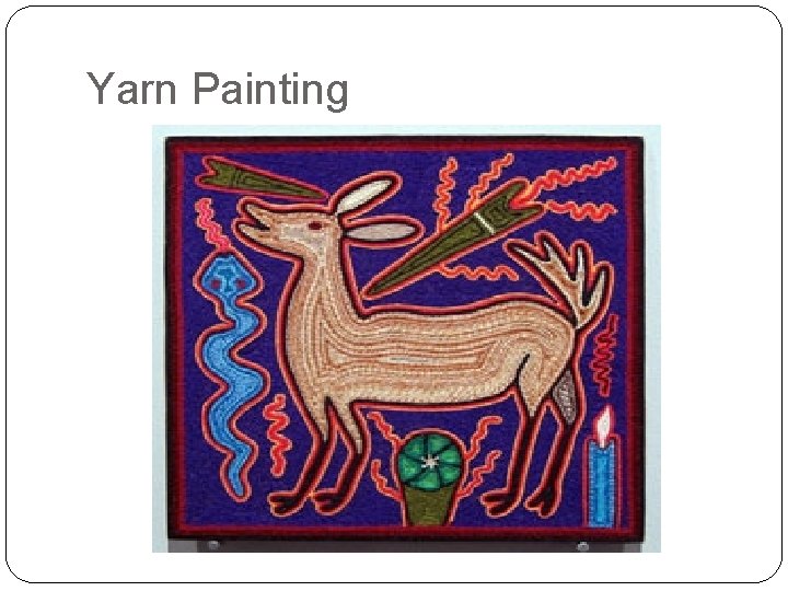 Yarn Painting 