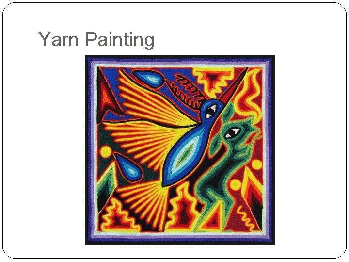 Yarn Painting 