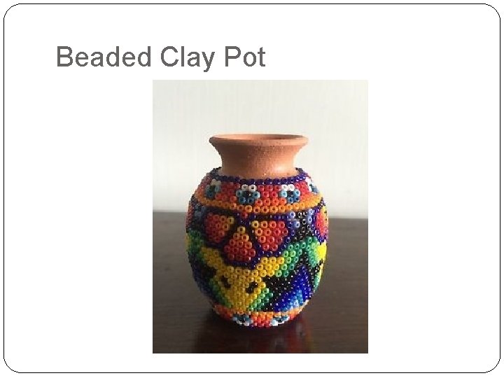 Beaded Clay Pot 