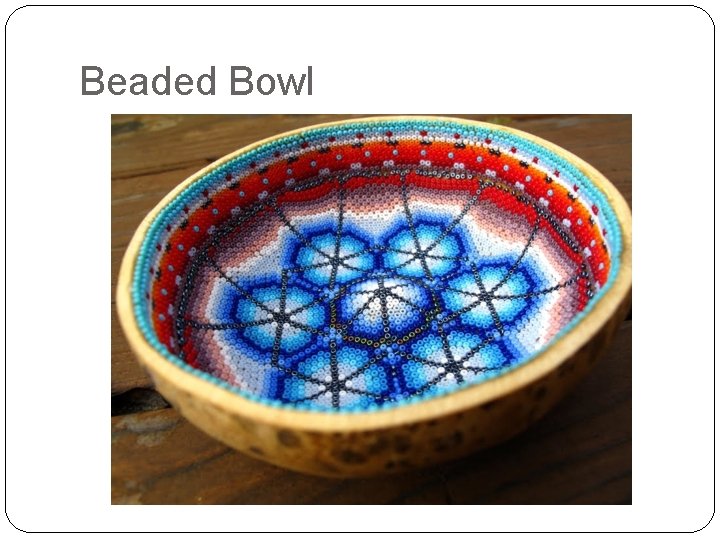 Beaded Bowl 