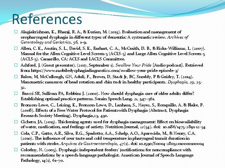 References � Alagiakrishnan, K. , Bhanji, R. A. , & Kurian, M. (2013). Evaluation References � Alagiakrishnan, K. , Bhanji, R. A. , & Kurian, M. (2013). Evaluation