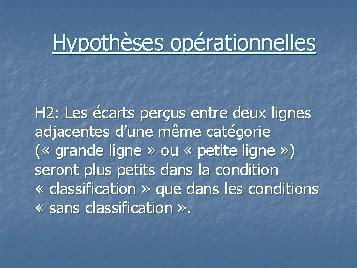 Hypothèses opérationnelles H 2: Les écarts perçus entre deux lignes adjacentes d’une même catégorie